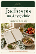 Jadłospis na 4 tygodnie — Kuchnia bez siły